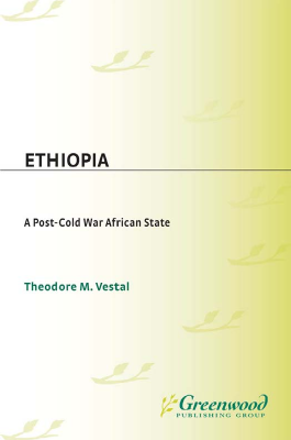 Theodore M. Vestal - Ethiopia_ A Post-Cold War African State.pdf